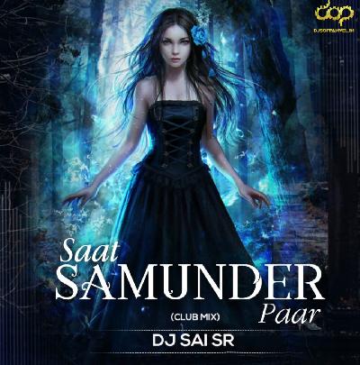 Saat Samundar Paar – Club Mix – DJ Sai SR